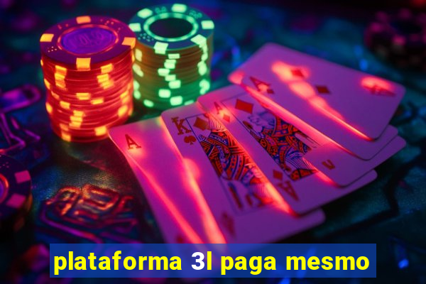 plataforma 3l paga mesmo